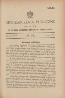 Obwieszczenia Publiczne : dodatek do Dziennika Urzędowego Ministerstwa Sprawiedliwości. R.15, № 36 (6 maja 1931)