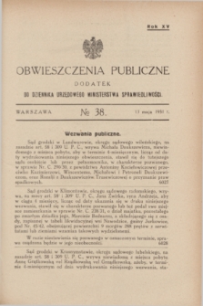 Obwieszczenia Publiczne : dodatek do Dziennika Urzędowego Ministerstwa Sprawiedliwości. R.15, № 38 (13 maja 1931)