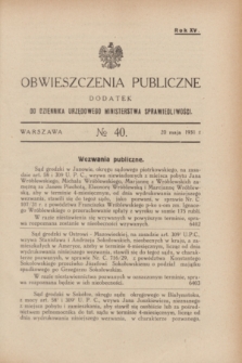 Obwieszczenia Publiczne : dodatek do Dziennika Urzędowego Ministerstwa Sprawiedliwości. R.15, № 40 (20 maja 1931)