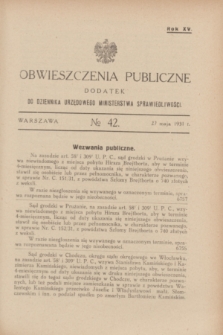Obwieszczenia Publiczne : dodatek do Dziennika Urzędowego Ministerstwa Sprawiedliwości. R.15, № 42 (27 maja 1931)