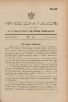 Obwieszczenia Publiczne : dodatek do Dziennika Urzędowego Ministerstwa Sprawiedliwości. R.15,№ 48 (17 czerwca 1931)