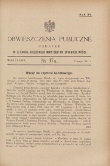 Obwieszczenia Publiczne : dodatek do Dziennika Urzędowego Ministerstwa Sprawiedliwości. R.15, № 37 A (9 maja 1931)
