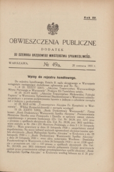 Obwieszczenia Publiczne : dodatek do Dziennika Urzędowego Ministerstwa Sprawiedliwości. R.15, № 49 A (20 czerwca 1931)