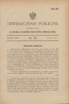 Obwieszczenia Publiczne : dodatek do Dziennika Urzędowego Ministerstwa Sprawiedliwości. R.15, № 56 (15 lipca 1931)