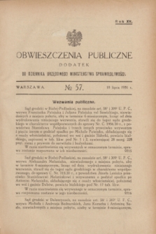Obwieszczenia Publiczne : dodatek do Dziennika Urzędowego Ministerstwa Sprawiedliwości. R.15, № 57 (18 lipca 1931)