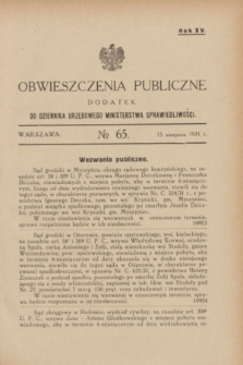 Obwieszczenia Publiczne : dodatek do Dziennika Urzędowego Ministerstwa Sprawiedliwości. R.15, № 65 (15 sierpnia 1931)