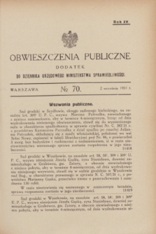 Obwieszczenia Publiczne : dodatek do Dziennika Urzędowego Ministerstwa Sprawiedliwości. R.15, № 70 (2 września 1931)