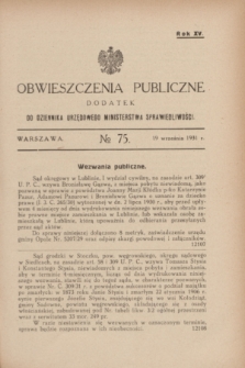 Obwieszczenia Publiczne : dodatek do Dziennika Urzędowego Ministerstwa Sprawiedliwości. R.15, № 75 (19 września 1931)