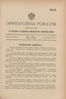 Obwieszczenia Publiczne : dodatek do Dziennika Urzędowego Ministerstwa Sprawiedliwości. R.15, № 73 A (12 września 1931)