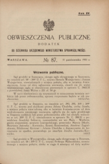 Obwieszczenia Publiczne : dodatek do Dziennika Urzędowego Ministerstwa Sprawiedliwości. R.15, № 87 (31 października 1931)