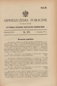 Obwieszczenia Publiczne : dodatek do Dziennika Urzędowego Ministerstwa Sprawiedliwości. R.15, № 89 (7 listopada 1931)