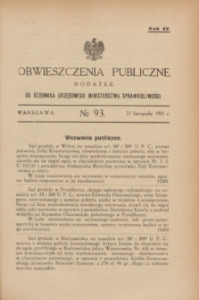 Obwieszczenia Publiczne : dodatek do Dziennika Urzędowego Ministerstwa Sprawiedliwości. R.15, № 93 (21 listopada 1931)