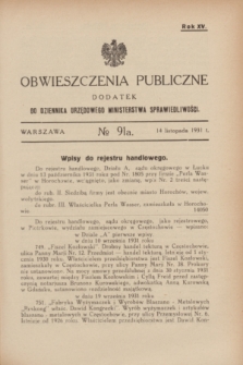 Obwieszczenia Publiczne : dodatek do Dziennika Urzędowego Ministerstwa Sprawiedliwości. R.15, № 91 A (14 listopada 1931)