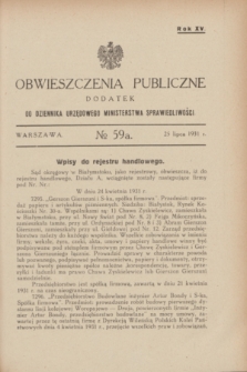 Obwieszczenia Publiczne : dodatek do Dziennika Urzędowego Ministerstwa Sprawiedliwości. R.15, № 59 A (25 lipca 1931)