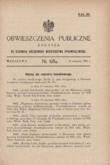Obwieszczenia Publiczne : dodatek do Dziennika Urzędowego Ministerstwa Sprawiedliwości. R.15, № 68 A (26 sierpnia 1931)