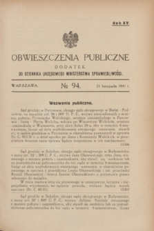 Obwieszczenia Publiczne : dodatek do Dziennika Urzędowego Ministerstwa Sprawiedliwości. R.15, № 94 (25 listopada 1931)