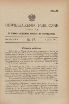 Obwieszczenia Publiczne : dodatek do Dziennika Urzędowego Ministerstwa Sprawiedliwości. R.15, № 97 (5 grudnia 1931)