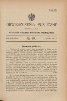 Obwieszczenia Publiczne : dodatek do Dziennika Urzędowego Ministerstwa Sprawiedliwości. R.15, № 99 (12 grudnia 1931)