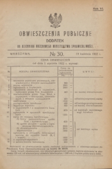 Obwieszczenia Publiczne : dodatek do Dziennika Urzędowego Ministerstwa Sprawiedliwości. R.6, № 30 (19 kwietnia 1922)