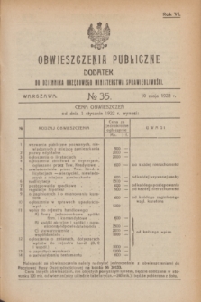 Obwieszczenia Publiczne : dodatek do Dziennika Urzędowego Ministerstwa Sprawiedliwości. R.6, № 35 (10 maja 1922)