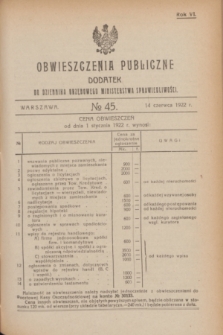 Obwieszczenia Publiczne : dodatek do Dziennika Urzędowego Ministerstwa Sprawiedliwości. R.6, № 45 (14 czerwca 1922)