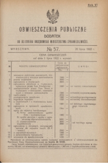 Obwieszczenia Publiczne : dodatek do Dziennika Urzędowego Ministerstwa Sprawiedliwości. R.6, № 57 (26 lipca 1922)
