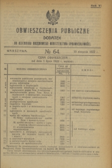 Obwieszczenia Publiczne : dodatek do Dziennika Urzędowego Ministerstwa Sprawiedliwości. R.6, № 64 (19 sierpnia 1922)