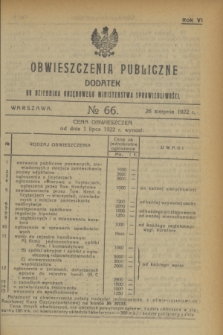 Obwieszczenia Publiczne : dodatek do Dziennika Urzędowego Ministerstwa Sprawiedliwości. R.6, № 66 (26 sierpnia 1922)