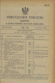 Obwieszczenia Publiczne : dodatek do Dziennika Urzędowego Ministerstwa Sprawiedliwości. R.6, № 70 (9 września 1922)