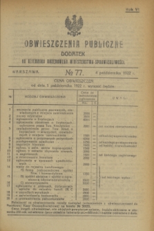 Obwieszczenia Publiczne : dodatek do Dziennika Urzędowego Ministerstwa Sprawiedliwości. R.6, № 77 (4 października 1922)