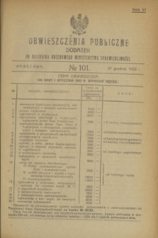 Obwieszczenia Publiczne : dodatek do Dziennika Urzędowego Ministerstwa Sprawiedliwości. R.6, № 101 (27 grudnia 1922)