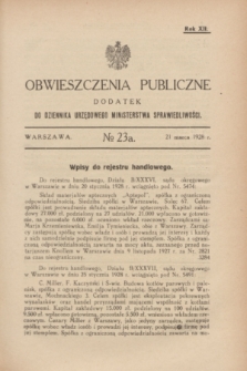 Obwieszczenia Publiczne : dodatek do Dziennika Urzędowego Ministerstwa Sprawiedliwości. R.12, № 23 A (21 marca 1928)