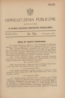 Obwieszczenia Publiczne : dodatek do Dziennika Urzędowego Ministerstwa Sprawiedliwości. R.12, № 33 A (25 kwietnia 1928)