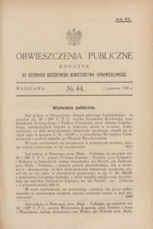Obwieszczenia Publiczne : dodatek do Dziennika Urzędowego Ministerstwa Sprawiedliwości. R.12, № 44 (2 czerwca 1928)
