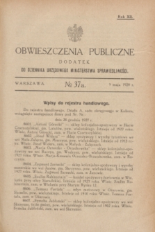 Obwieszczenia Publiczne : dodatek do Dziennika Urzędowego Ministerstwa Sprawiedliwości. R.12, № 37 A (9 maja 1928)