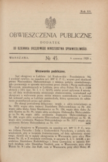 Obwieszczenia Publiczne : dodatek do Dziennika Urzędowego Ministerstwa Sprawiedliwości. R.12, № 45 (6 czerwca 1928)