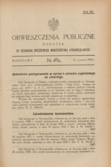 Obwieszczenia Publiczne : dodatek do Dziennika Urzędowego Ministerstwa Sprawiedliwości. R.12, № 49 A (20 czerwca 1928)