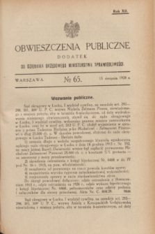 Obwieszczenia Publiczne : dodatek do Dziennika Urzędowego Ministerstwa Sprawiedliwości. R.12, № 65 (15 sierpnia 1928)