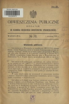 Obwieszczenia Publiczne : dodatek do Dziennika Urzędowego Ministerstwa Sprawiedliwości. R.12, № 70 (1 września 1928)