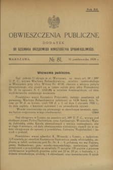 Obwieszczenia Publiczne : dodatek do Dziennika Urzędowego Ministerstwa Sprawiedliwości. R.12, № 81 (10 października 1928)