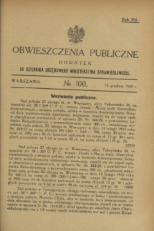 Obwieszczenia Publiczne : dodatek do Dziennika Urzędowego Ministerstwa Sprawiedliwości. R.12, № 100 (15 grudnia 1928)