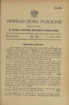 Obwieszczenia Publiczne : dodatek do Dziennika Urzędowego Ministerstwa Sprawiedliwości. R.12, № 101 (19 grudnia 1928)