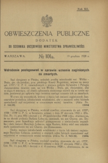 Obwieszczenia Publiczne : dodatek do Dziennika Urzędowego Ministerstwa Sprawiedliwości. R.12, № 101 A (19 grudnia 1928)