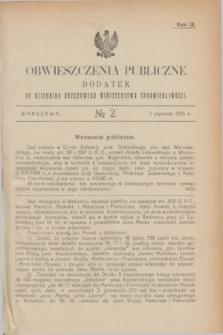 Obwieszczenia Publiczne : dodatek do Dziennika Urzędowego Ministerstwa Sprawiedliwości. R.9, № 2 (7 stycznia 1925)