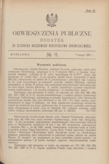 Obwieszczenia Publiczne : dodatek do Dziennika Urzędowego Ministerstwa Sprawiedliwości. R.9, № 11 (7 lutego 1925)