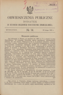 Obwieszczenia Publiczne : dodatek do Dziennika Urzędowego Ministerstwa Sprawiedliwości. R.9, № 14 (18 lutego 1925)