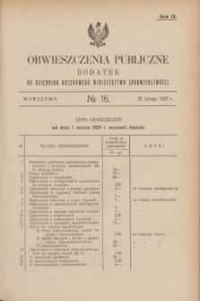 Obwieszczenia Publiczne : dodatek do Dziennika Urzędowego Ministerstwa Sprawiedliwości. R.9, № 16 (25 lutego 1925)