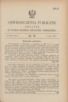 Obwieszczenia Publiczne : dodatek do Dziennika Urzędowego Ministerstwa Sprawiedliwości. R.9, № 18 (4 marca 1925)