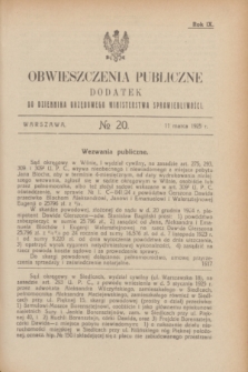 Obwieszczenia Publiczne : dodatek do Dziennika Urzędowego Ministerstwa Sprawiedliwości. R.9, № 20 (11 marca 1925)