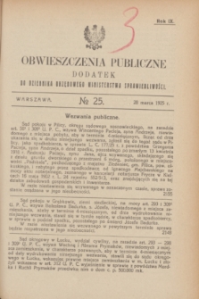 Obwieszczenia Publiczne : dodatek do Dziennika Urzędowego Ministerstwa Sprawiedliwości. R.9, № 25 (28 marca 1925)